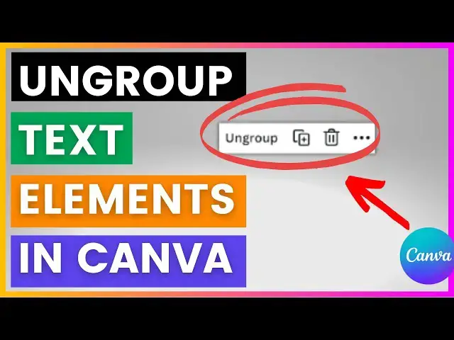 Video thumbnail for How To Ungroup Text Elements in Canva? [in 2024]