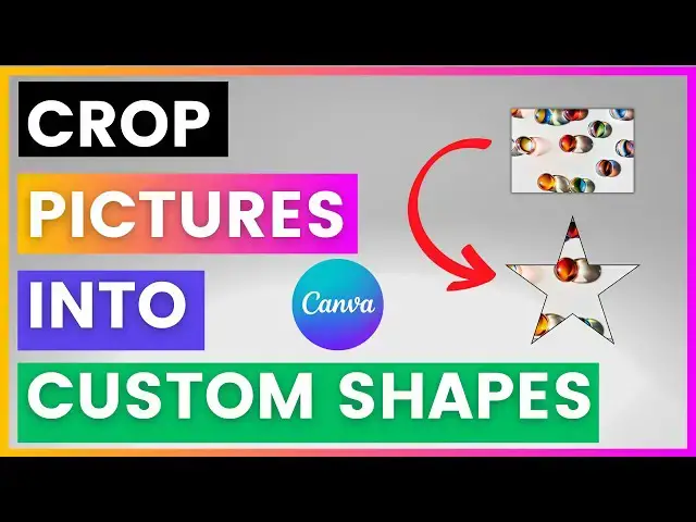 'Video thumbnail for How To Crop Pictures Into Custom Shapes On Canva [in 2025]'