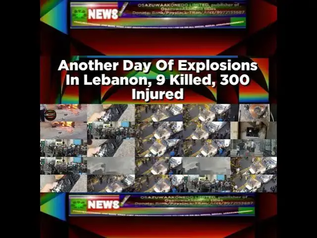 Video thumbnail for Another Day Of Explosions In Lebanon, 9 Killed, 300 Injured ~ OsazuwaAkonedo