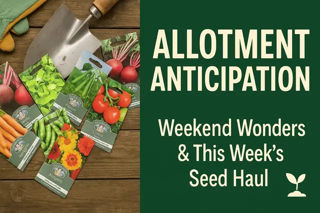 'Video thumbnail for Allotment Anticipation: Weekend Wonders & This Week’s Seed Haul'