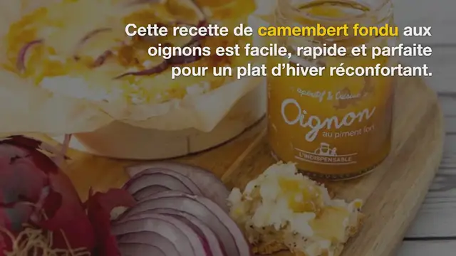 Video thumbnail for Camembert fondu aux oignons