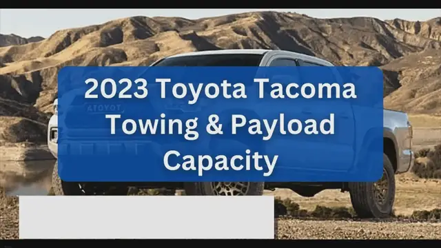 'Video thumbnail for 2023 Toyota Tacoma Towing Capacity & Payload (Charts)'