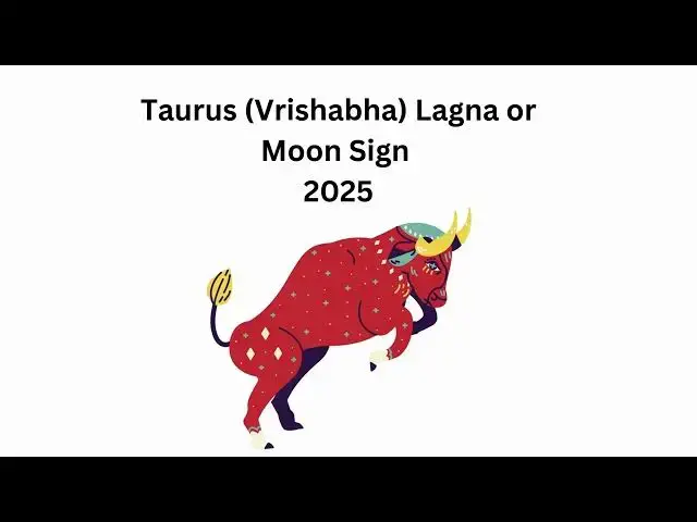'Video thumbnail for Taurus Lagna or Moon Sign 2025 Prediction (Health, Finance, Family, Marriage, Education, Career)'