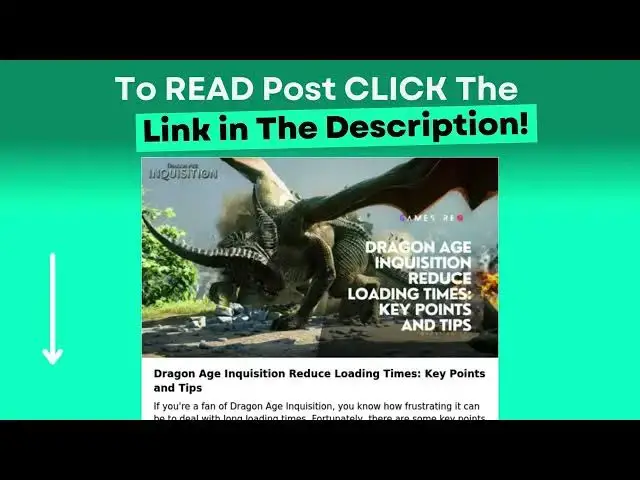 Video thumbnail for Dragon Age Inquisition Reduce Loading Times: Key Points and Tips