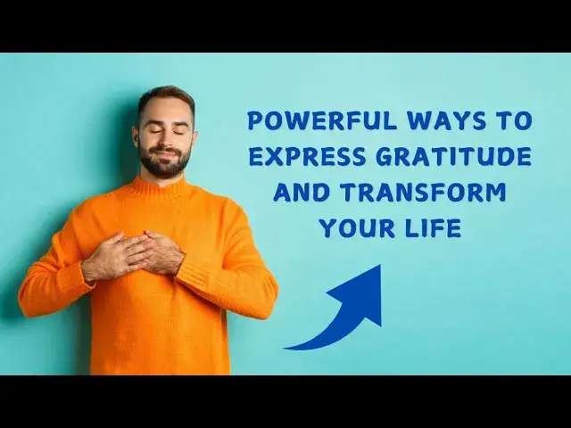 'Video thumbnail for Powerful Ways to Express Gratitude and Transform Your Life #gratitude'