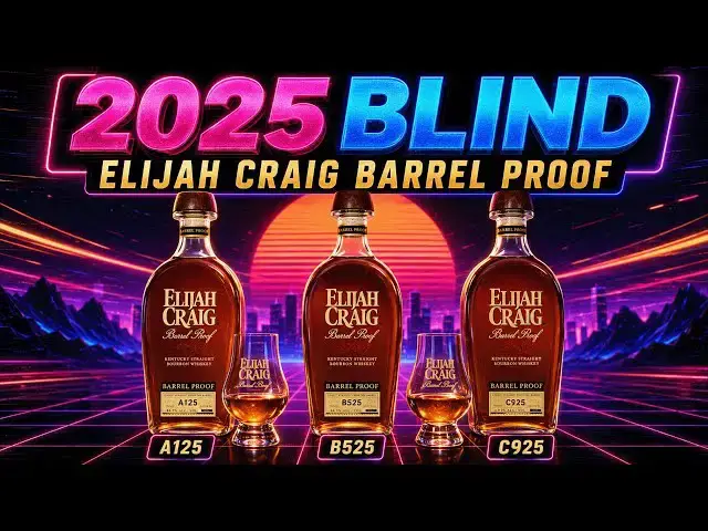 Video thumbnail for Elijah Craig Barrel Proof 2025 Showdown: A125 vs B525 vs C925 Blind Flight!