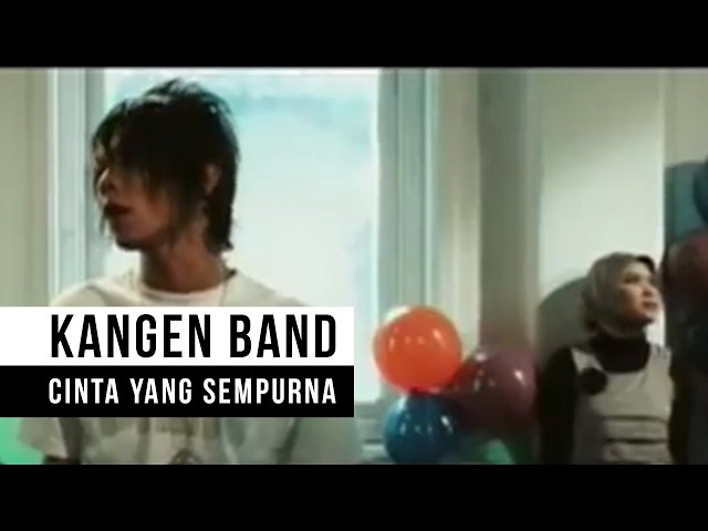 Video thumbnail for Kangen Band   Cinta Yang Sempurna Official Music Video