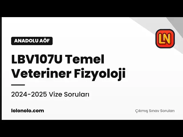 Video thumbnail for LBV107U Temel Veteriner Fizyoloji 2024-2025 Vize Soruları