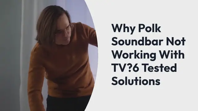 Video thumbnail for Why Polk Soundbar Not Working With TV? 6 Tested Solutions