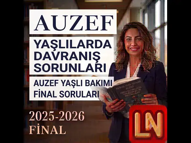 Video thumbnail for Yaşlılarda Davranış Sorunları 2025-2026 Final Soruları