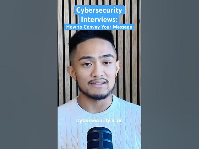 Video thumbnail for Cybersecurity Interviews -- How to Convey your Message!
