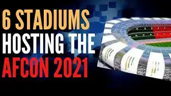 Video thumbnail for AFCON‌ ‌2021‌ ‌|‌ ‌6‌ ‌Stadiums‌ ‌That Hosted ‌The‌ ‌African‌ ‌Cup‌ ‌Of‌ ‌Nations‌