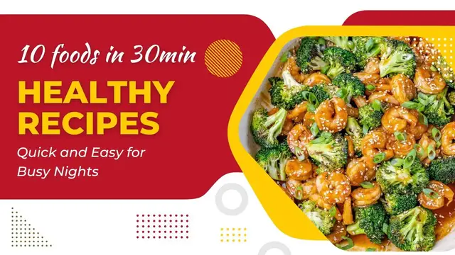 Video thumbnail for Quick and Easy Healthy Meals for Busy Nights: 10 Recipes Under 30 Minutes