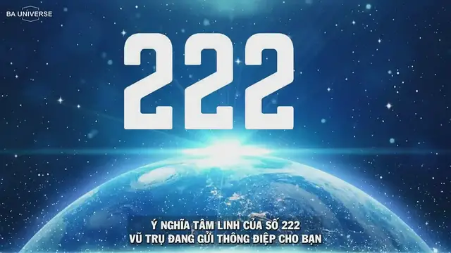 'Video thumbnail for Ý NGHĨA TÂM LINH CỦA SỐ 222, VŨ TRỤ ĐANG GỬI THÔNG ĐIỆP CHO BẠN'