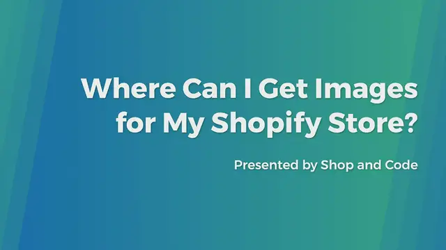 Video thumbnail for Where Can I Get Images for My Shopify Store