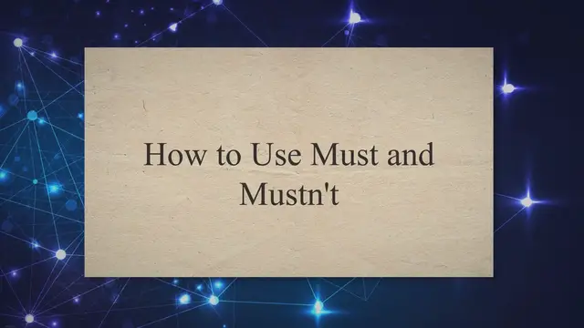 Video thumbnail for How to Use Must and Mustn't