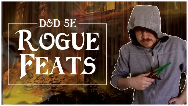 Video thumbnail for The Best Feats for Rogues: D&D 5e Roguish Secrets