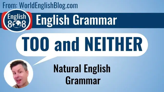 Video thumbnail for English adverbs TOO and NEITHER (real student question ❓)