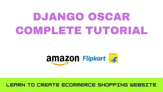 Video thumbnail for Django Oscar Tutorial - Create a Shopping Website using Django | Amazon Flipkart Ecommerce | Intro