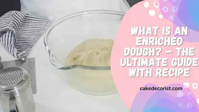 Video thumbnail for What Is An Enriched Dough – The Ultimate Guide With Recipe