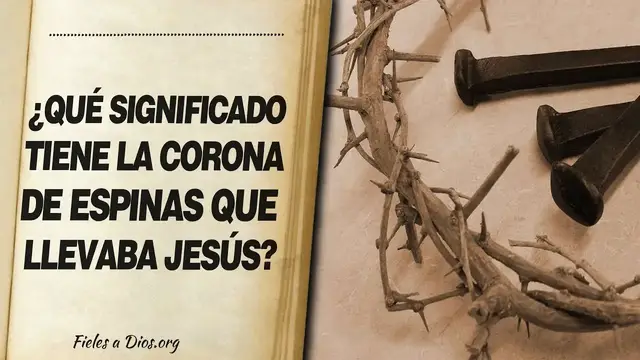 Video thumbnail for 🙏 ¿Qué Significado Tiene LA CORONA DE ESPINAS QUE LLEVABA JESÚS? 📖