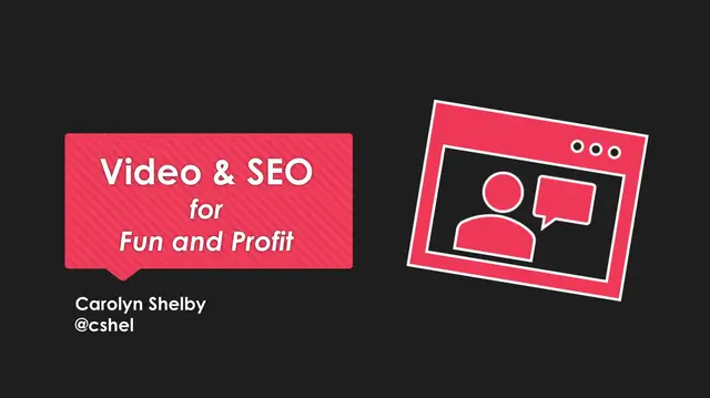 Video thumbnail for Carolyn Shelby - Video and SEO for Fun and Profit