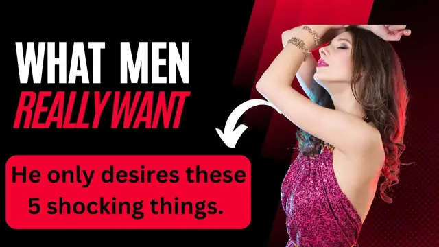 'Video thumbnail for What Do MEN Want In A WOMAN? 5 Things That May Surprise You'