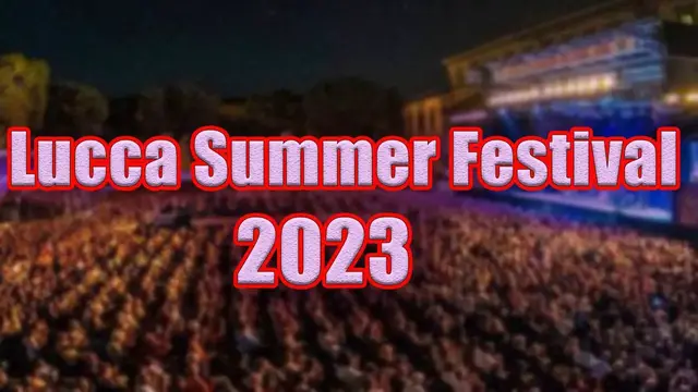Video thumbnail for Lucca Summer Festival 2023 | Live Stream, Lineup, and Tickets Info