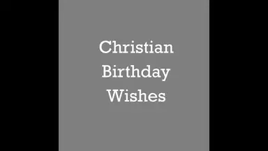 'Video thumbnail for Religious Birthday Wishes: Christian Messages for Birthday'
