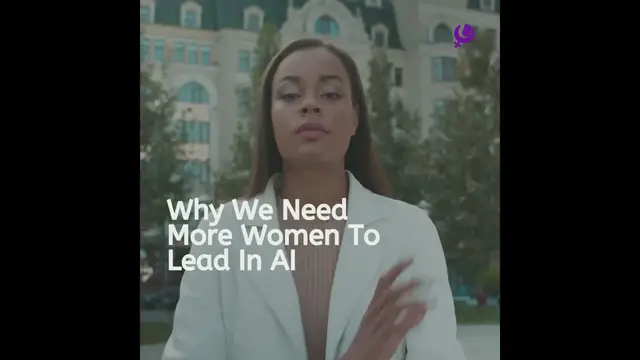 'Video thumbnail for Why We Need More Women To Lead In AI '