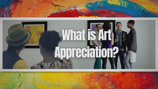 Video thumbnail for What is Art Appreciation for an Artist?