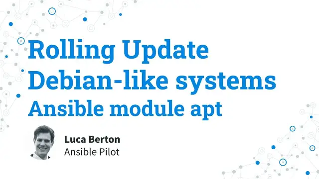 Video thumbnail for Rolling Update Debian-like systems - Ansible module apt