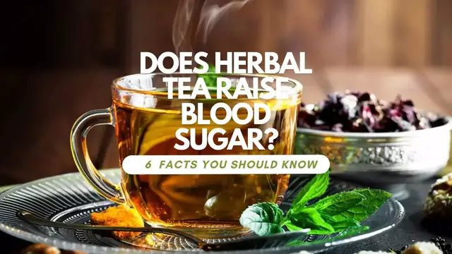 Video thumbnail for Does Herbal Tea Raise Blood Sugar? 6 Superb Facts That You Should Know About