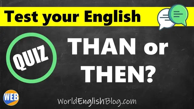 Video thumbnail for THAN and THEN Quiz - (Test your English🤔❓)