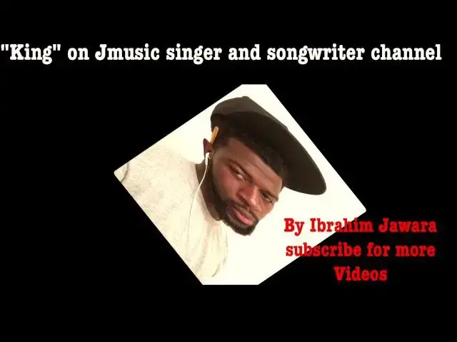 'Video thumbnail for Sad Songs - King - Ibrahim Jawara -Jmusic Singer and Songwriter'