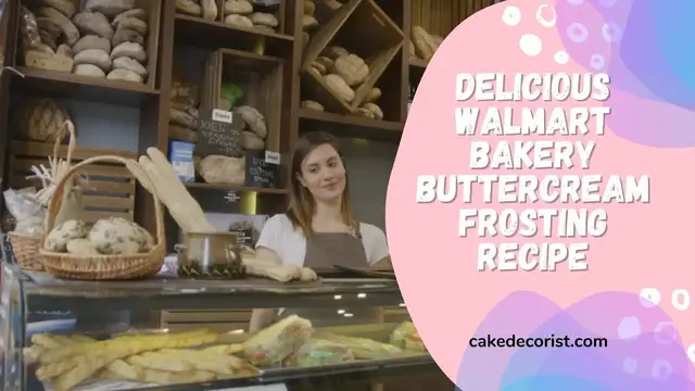 Video thumbnail for Delicious Walmart Bakery Buttercream Frosting Recipe