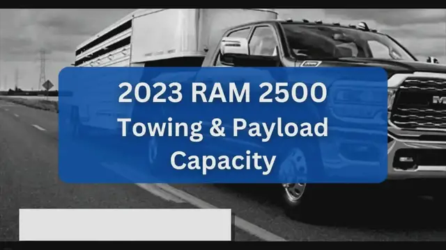 'Video thumbnail for 2023 RAM 2500 Towing Capacity & Payload (with Charts)'