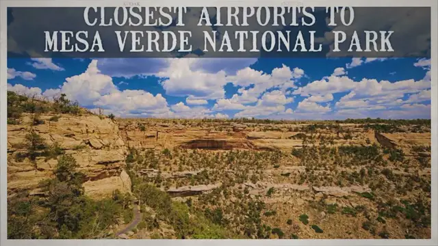 Video thumbnail for Closest Airports To Mesa Verde National Park