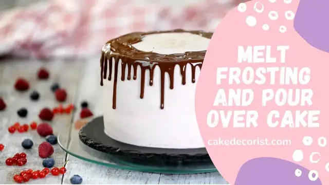 Video thumbnail for Melt Frosting And Pour Over Cake