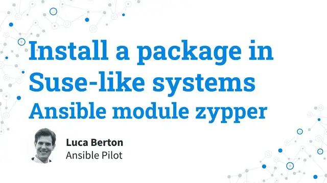 Video thumbnail for Install a package in Suse-like systems - Ansible module zypper