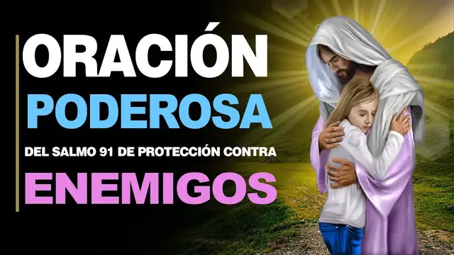Video thumbnail for 🙏 Salmo 91: LA ORACIÓN MÁS PODEROSA DE PROTECCIÓN contra el Enemigo 🙇