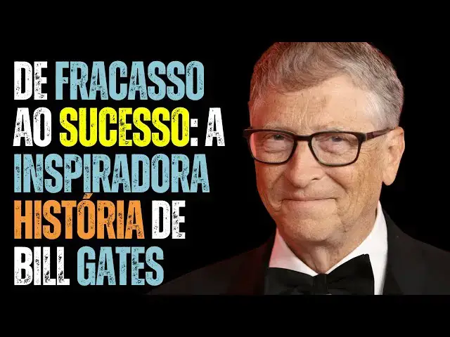 Video thumbnail for 🌟 De Fracasso ao Sucesso: A Inspiradora História de Bill Gates 💼💡