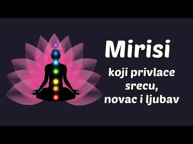 'Video thumbnail for Mirisi koji privlače sreću, novac i ljubav'