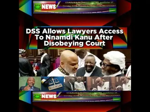 Video thumbnail for DSS Allows Lawyers Access To Nnamdi Kanu After  Disobeying Court