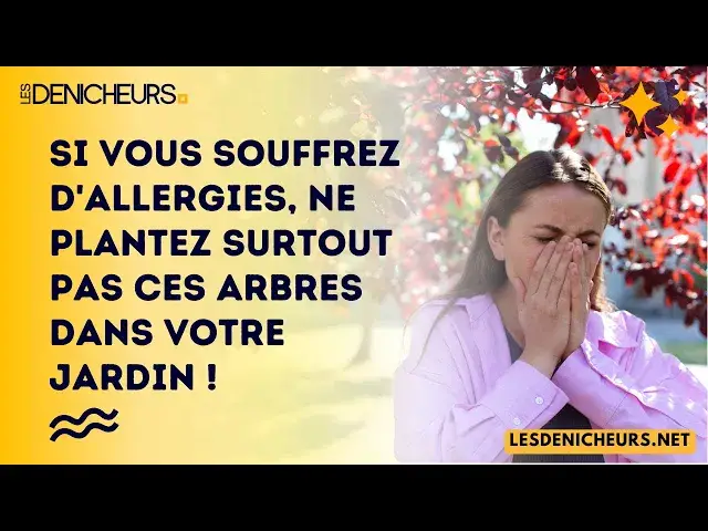 Video thumbnail for Si vous souffrez d'allergies, ne plantez surtout pas ces arbres dans votre jardin !