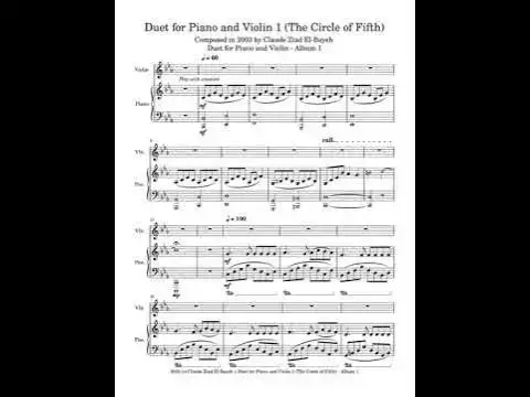 Video thumbnail for Claude Ziad El-Bayeh - Duet for Piano and Violin 1 (The Circle of Fifth) - Composed in 2003