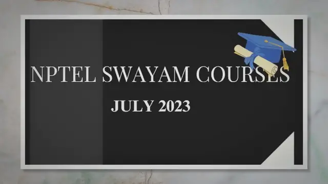 'Video thumbnail for NPTEL Swayam Courses for July 2025'