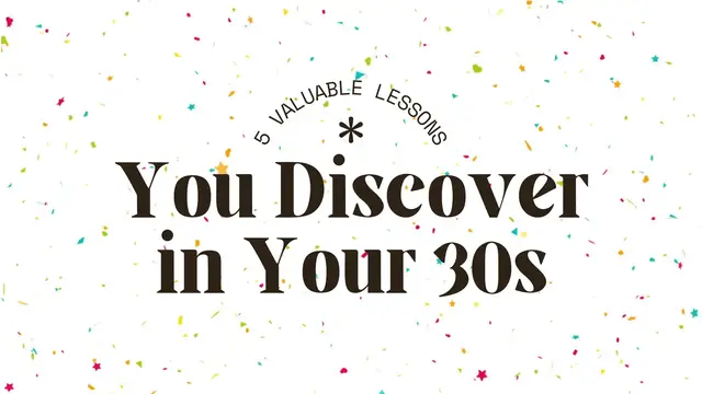 Video thumbnail for 5 Valuable Lessons You Discover in Your 30s