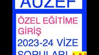 Video thumbnail for Özel Eğitime Giriş 2023-2024 Vize Soruları