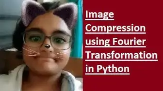 Video thumbnail for Colored Image Compression in Python using Fourier Transformation